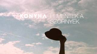 Video thumbnail of "Konyha - Leteszem, lerakom (album verzió)"