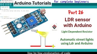 LDR sensor with Arduino | Smart street lights projects (Light Dependent Resistor/photoresistor)