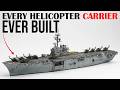 Every Helicopter Carrier Class Ever Built