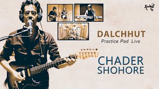 Chader Shohore ।। Dalchhut ।। Live From Practice Pad ।। Bappa Mazumder।। 2020