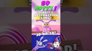 So Hoppy Ribbit Abstraction Song 2D Or 3D Jax Vs Pomni Love Story The Amazing Digital Circus