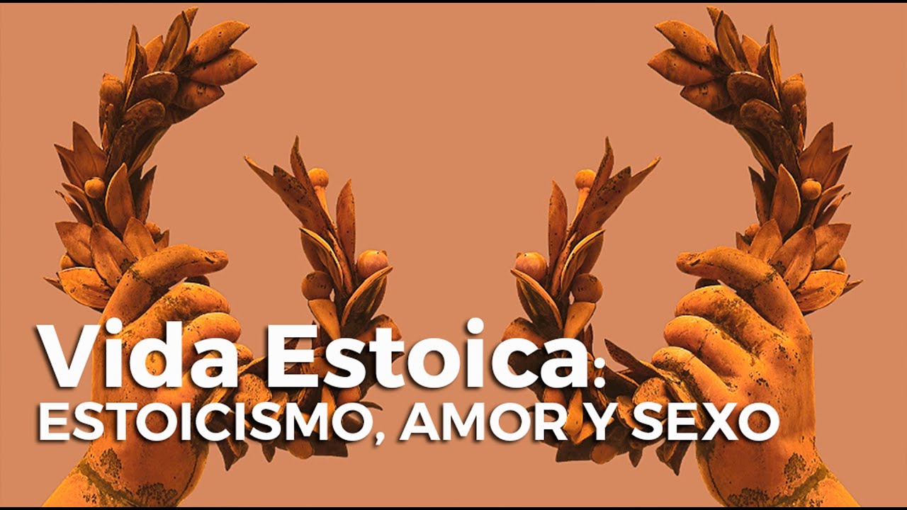 Estoicismo: como tratar el sexo y amor como un estoico ...