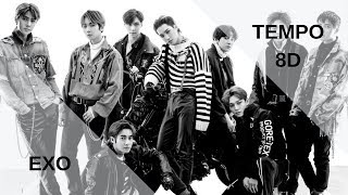 EXO (엑소) - Tempo [8D USE HEADPHONES]