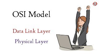 OSI Model (Part 3)  Data Link Layer, and Physical Layer| TechTerms