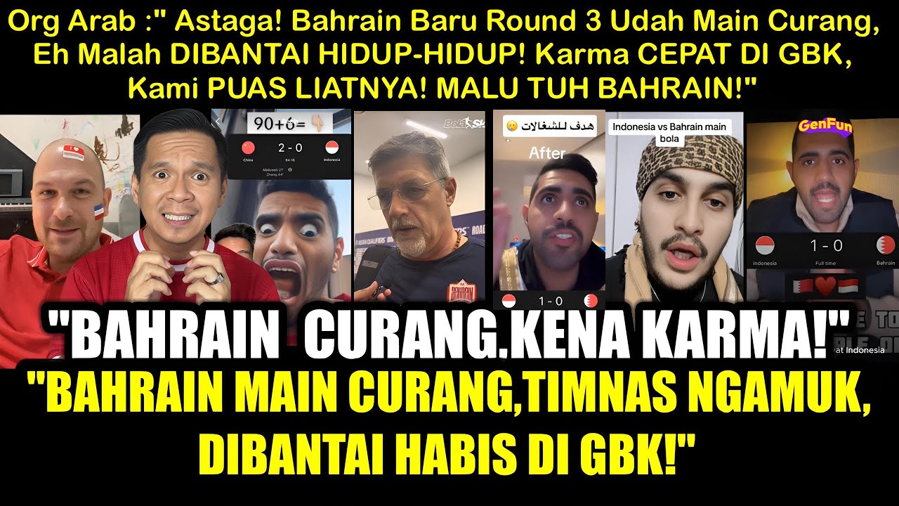 Org Arab: "GILA! TIMNAS NGAMUK BANTAI BAHRAIN, Baru Round 3 Udah AKAL-AKALAN, Eh KENA AZAB DI GBK!"