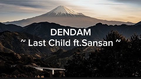 Last Child ft.Sansan - Dendam (Unofficial Lyrics Videos)