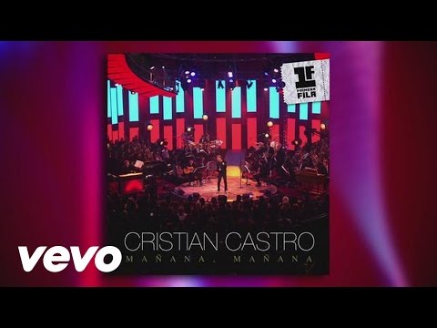 Cristian Castro - Mañana, Mañana