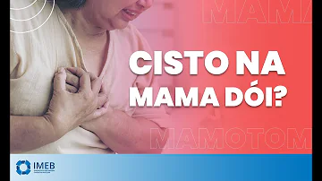 É normal cisto na mama doer?