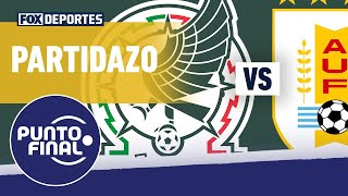 🇲🇽🇺🇾 MÉXICO VS. URUGUAY | ¿Qué podemos esperar del partido? 🤔 | Punto Final