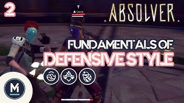 Absolver Fundamentals Ep. 2 | Defensive Style