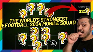 THE WORLD'S STRONGEST EFOOTBALL 2024 MOBILE SQUAD by PES TÜRKİYE 3,373 views 2 weeks ago 12 minutes, 1 second