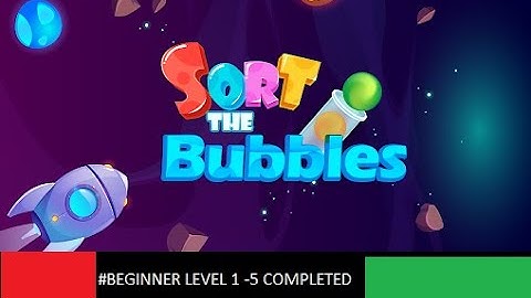 Ball Sort- Bubble Sort Beginner Level 1 to 5