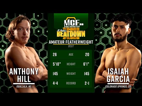 Anthony Hill vs Isaiah Garcia | MCF 28