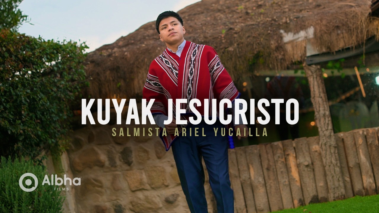 Ariel Yucailla • Kuyak Jesucristo