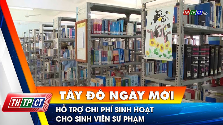 Học hệ sư phạm có trợ cấp như thế nào năm 2024