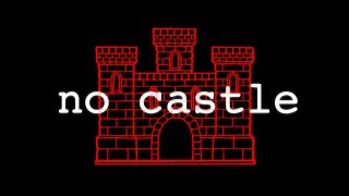 no castle