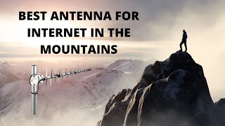Best Antenna for Mountains and Rural Living @RFShop