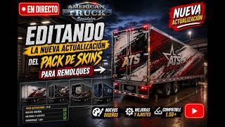 Editando La Actualizacion Del Mega Pack De Skins De Mis Remolques Favoritos...