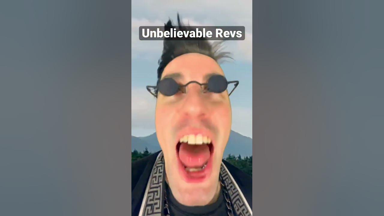 Unbelievable Revs!