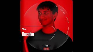 Decoder @ Resident Advisor #1023