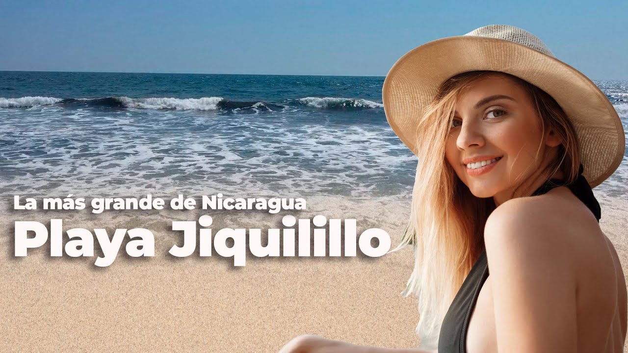 JIQUILILLO la playa MÁS GRANDE de Nicaragua YouTube
