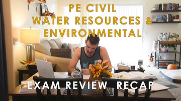 PE Civil: Water Resources & Environmental Exam Review Recap