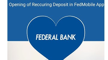Opening of Reccuring Deposit  in FedMobile AppUse FedMobile  Recurring Deposits Interest calculator
