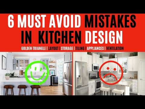 6 MUST AVOID mistakes in a kitchen design | Golden Triangle | Kitchen layout