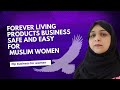 Forever Living Products Business Safe and Easy For Muslim Women | FLP Best Business For Women.