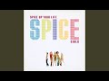 Miniature de la vidéo de la chanson Spice Up Your Life (Murk Sugar Cane Dub)