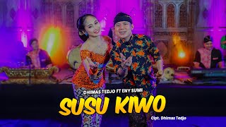 Susu Kiwo - Dhimas Tedjo Feat Eny Sumi - Cs. Pendopo Kang Tedjo