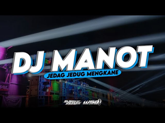 DJ MANOT - GILDCOUSTIC • JEDAG JEDUG MENGKANE • VIRAL TIKTOK TERBARU FULL BASS class=