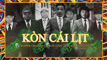 Kòn Cái Lịt - Rapper Tiến Bịp ft Travis Lung x DLblack & Tiểu Chùy