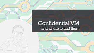 Confidential VM and where to find them - 002