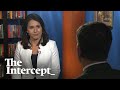 Glenn Greenwald Interviews Rep. Tulsi Gabbard About Foreign Policy and Her 2020 Campaign