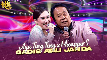 BEGITU MESRA!! Ayu Ting-Ting X Mansyur S - Gadis Atau Janda | KONTES KDI 2023