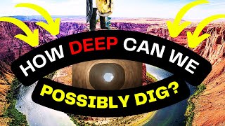 What's the deepest hole we might conceivably dig?