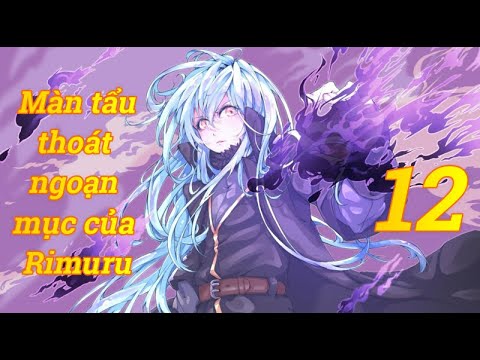 Video Màn tẩu thoát ngoạn mục của Rimuru - Phần 12 - youtube