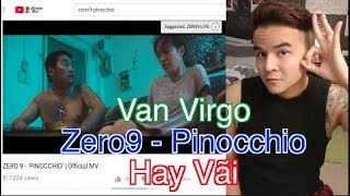 REACTION 10: ZERO 9 - 'PINOCCHIO' | Official MV Hay Vãi Nồn