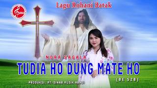 ALBUM ROHANI BATAK NORA SAGALA ' TUDIA HO DUNG MATE HO'