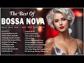 Best relaxing jazz bossa nova cover 2023  most popular bossa nova songs ever  cool music 2023