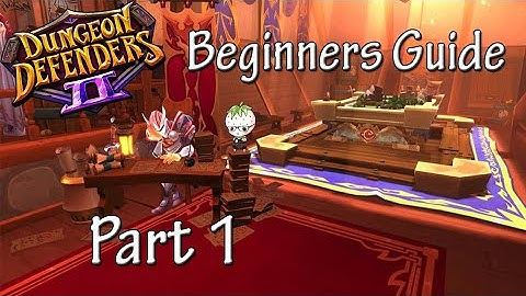 Dungeon Defenders 2 | Beginner