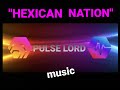 Hexican nation hex rap  hip hop music