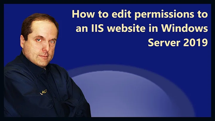 How to edit permissions to an IIS website in Windows Server 2019