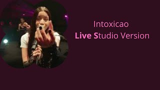 Intoxicao (Live Studio Version)   [Desde el Claro Sessión]