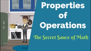 Properties of Operations - The Secret Sauce of Math