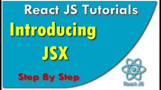 ReactJS Tutorials (Step By Step) | Introducing JSX