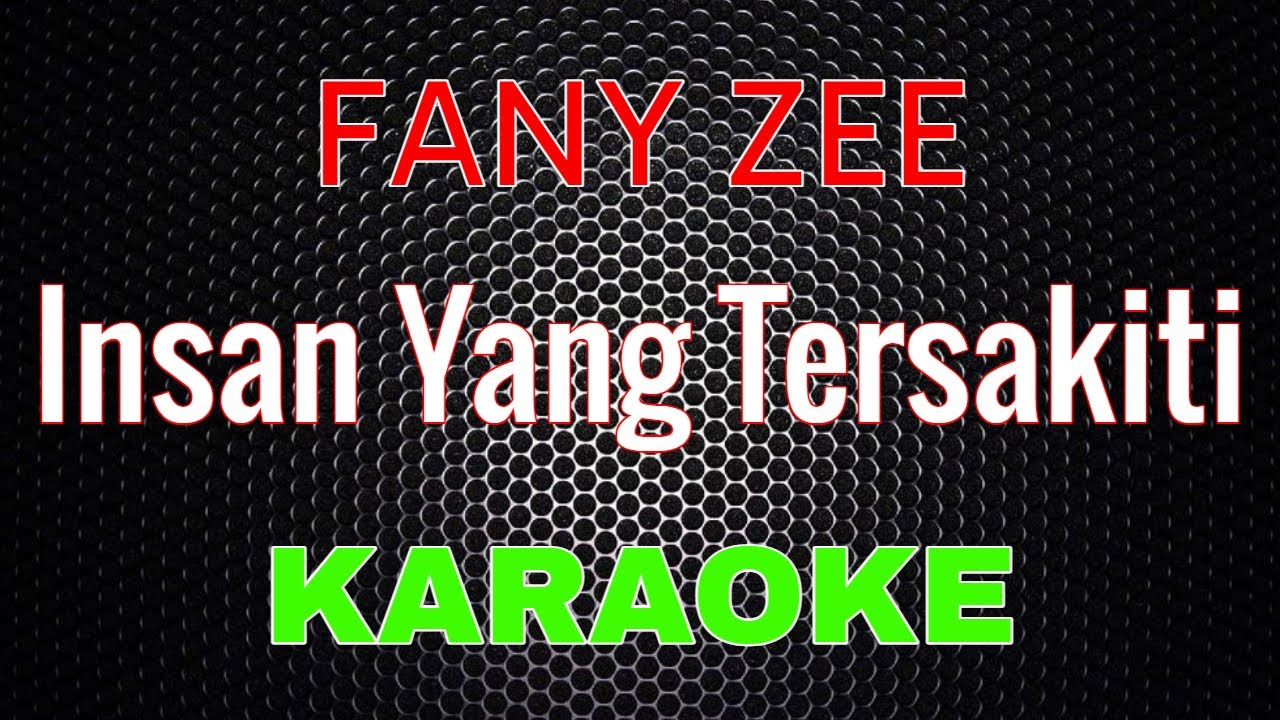 Fany Zee - Insan Yang Tersakiti [Karaoke] | LMusical