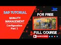 Sap quality management  configuration  part 1  sap qm   sap tutorial for free  sap erp course