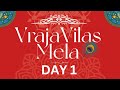 Vraja Vilas Mela Day 1